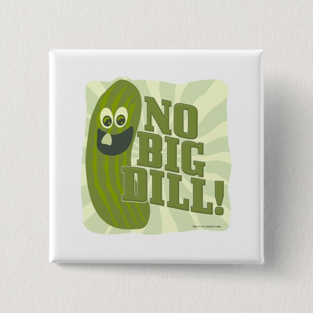 No Big Dill Button (Front)