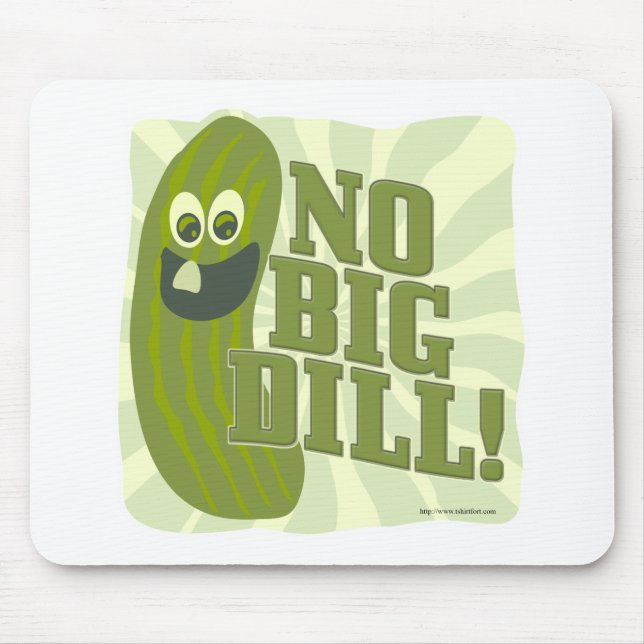 No Big Dill Mouse Pad (Front)