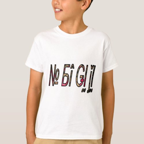 no bigijipng T_Shirt