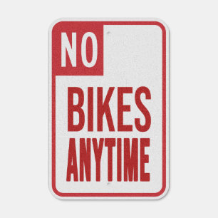 No Bikes Anytime Metal Sign