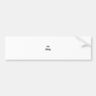no bling jGibney The MUSEUM Zazzle Gifts.png Bumper Sticker