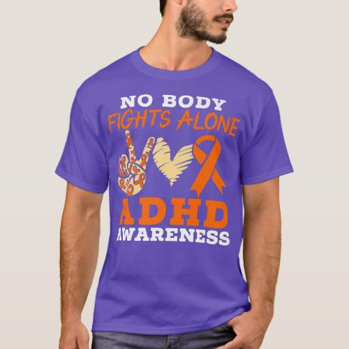 No Body Fights Alone ADHD Awareness Neurodiversity T_Shirt