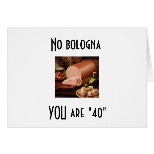 NO BOLOGNA_YOU ARE 40