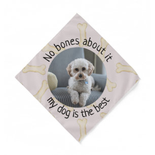 No Bones About It My Dog Photo Custom Bandana