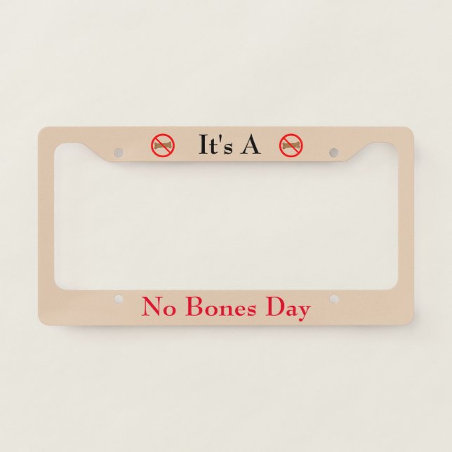 No Bones  Day Illustrated  License Plate Frame (Front)