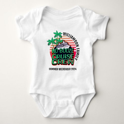 NO BOOZE CRUISE CREW Family Group Party Baby Bodysuit