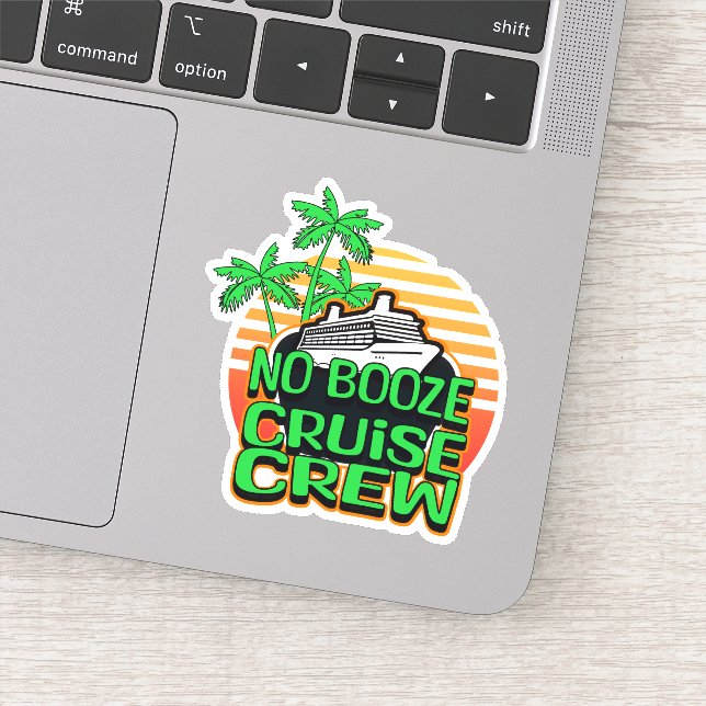 NO BOOZE CRUISE CREW Fun Holiday Travel Sticker (Detail)