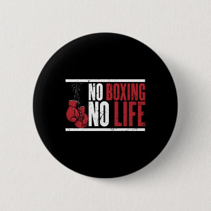 No Boxing No Life For A Boxer 1  Button