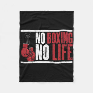 No Boxing No Life For A Boxer 1  Fleece Blanket