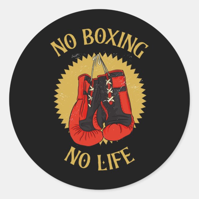 No Boxing No Sport No Life Body Sport Boxing  Classic Round Sticker (Front)