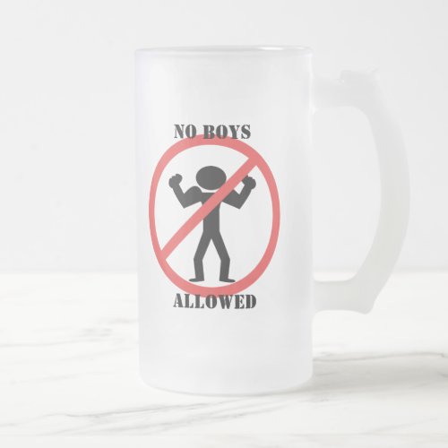 No Boys Allowed Frosted Glass Beer Mug