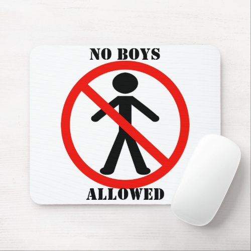 No Boys Allowed Mouse Pad