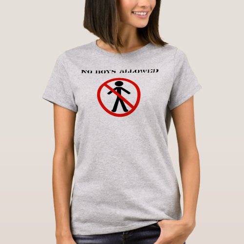 No Boys Allowed T_Shirt