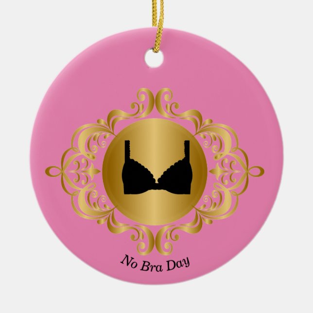 No Bra Day Ornament  to Personalize (Front)
