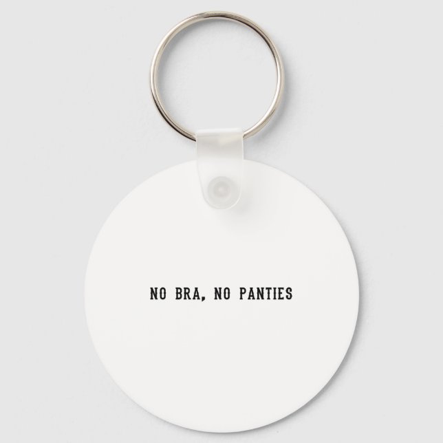 No Bra No Panties Funny Adult Womens  Keychain (Front)