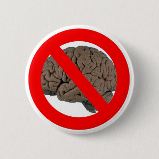 No Brain Pinback Button