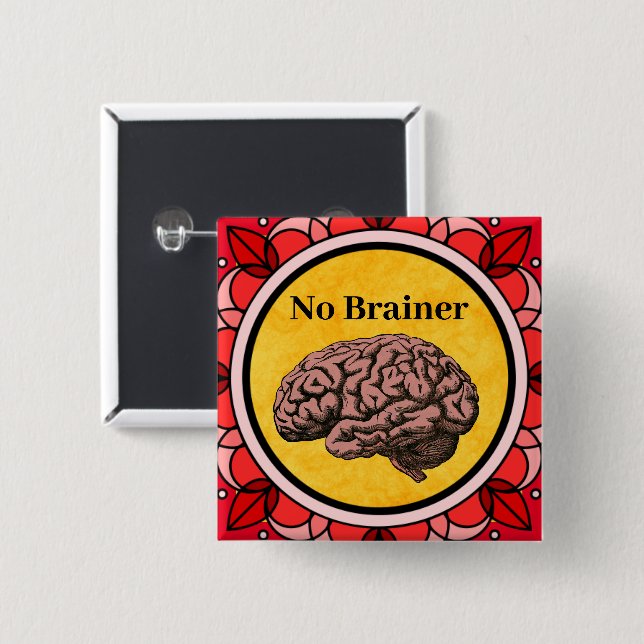 No Brainer Button (Front & Back)