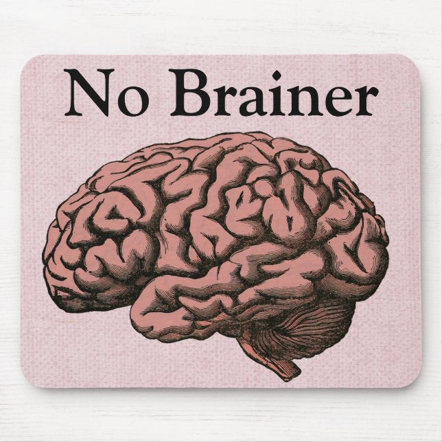 No Brainer Mouse Pad (Front)