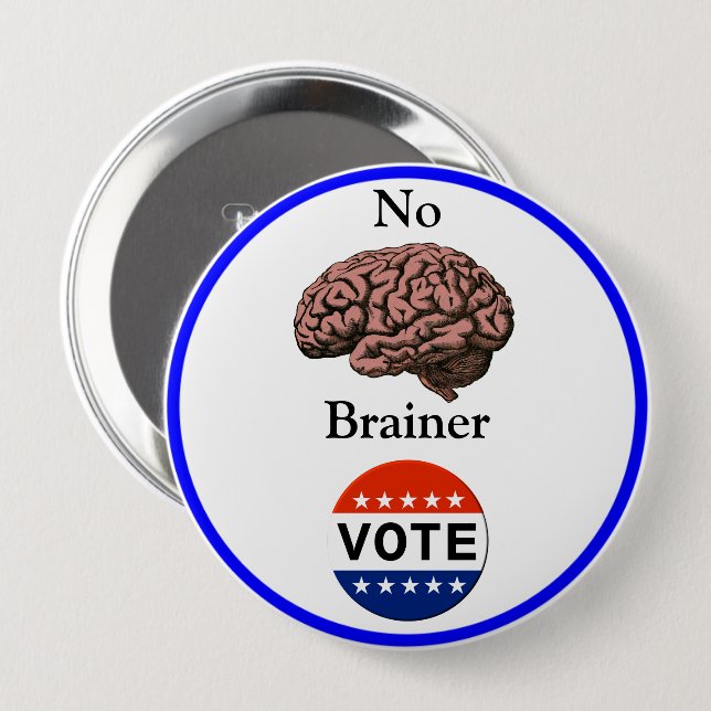 No Brainer Vote Button (Front & Back)