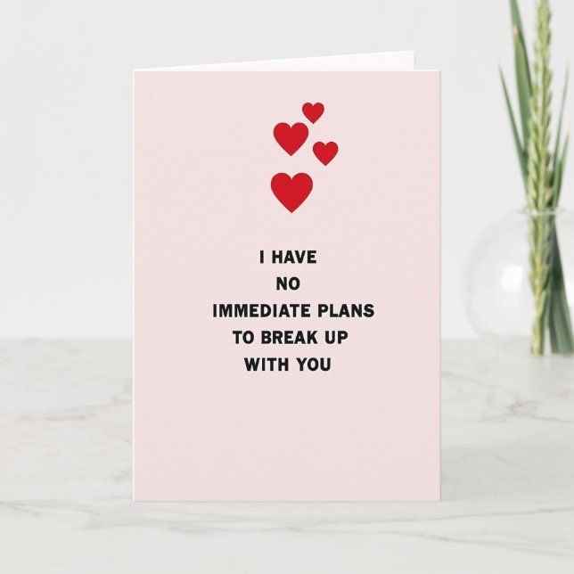 No Breakup Plans Funny Love Card (Front)