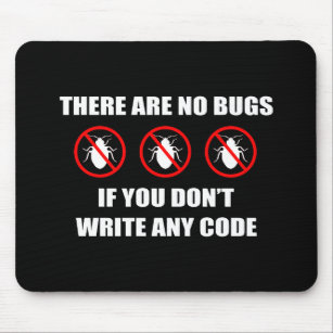 No bugs No code Mouse Pad