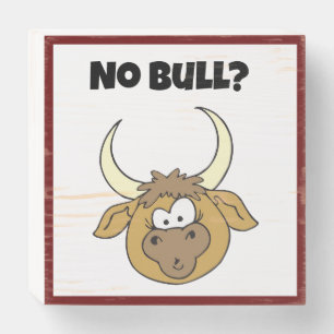 No Bull Funny Brown Cartoon Cow Head Art Wooden Box Sign