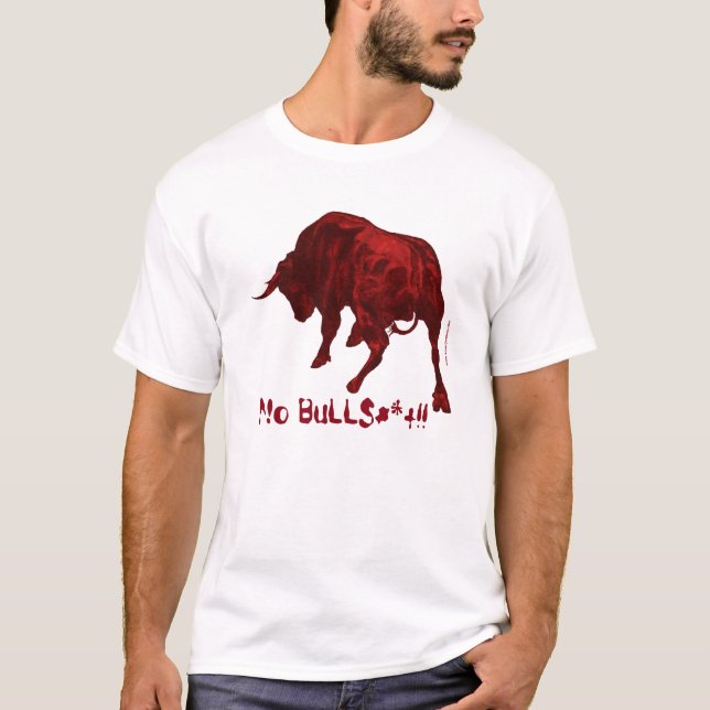 No BuLL$#*+ T-Shirt (Front)