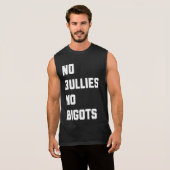 No Bullies No Bigots Sleeveless Shirt (Front Full)
