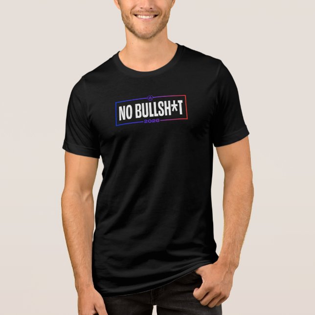 No Bullsh*t 2026 Political T-Shirt, Black Tri-Blend Shirt (Front)