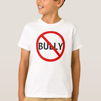 No Bully Message Sign T-Shirt