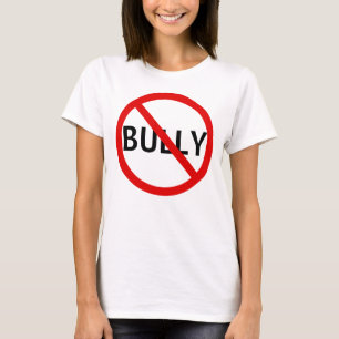 No Bully Message Sign T-Shirt