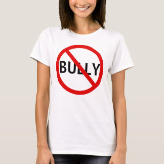 No Bully Message Sign T-Shirt