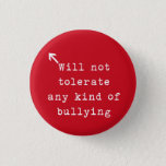 No Bully Policy Pinback Button at Zazzle