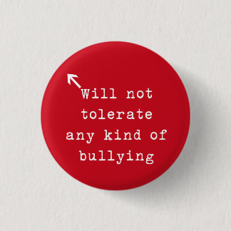 No Bully Policy Pinback Button