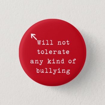 No Bully Policy Pinback Button by HurtyWords at Zazzle
