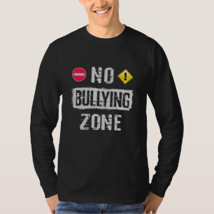 No Bullying Zone T-Shirt