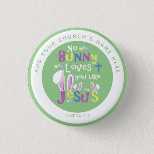 No Bunny But Jesus  Kids Easter Button