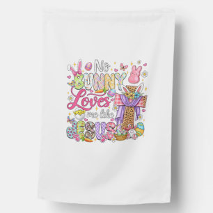No Bunny Loves Me Like Jesus Easter Christian Kids House Flag