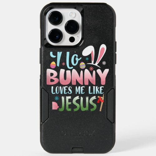 No Bunny Loves Me Like Jesus Easter Christian Reli OtterBox iPhone 14 Pro Max Case