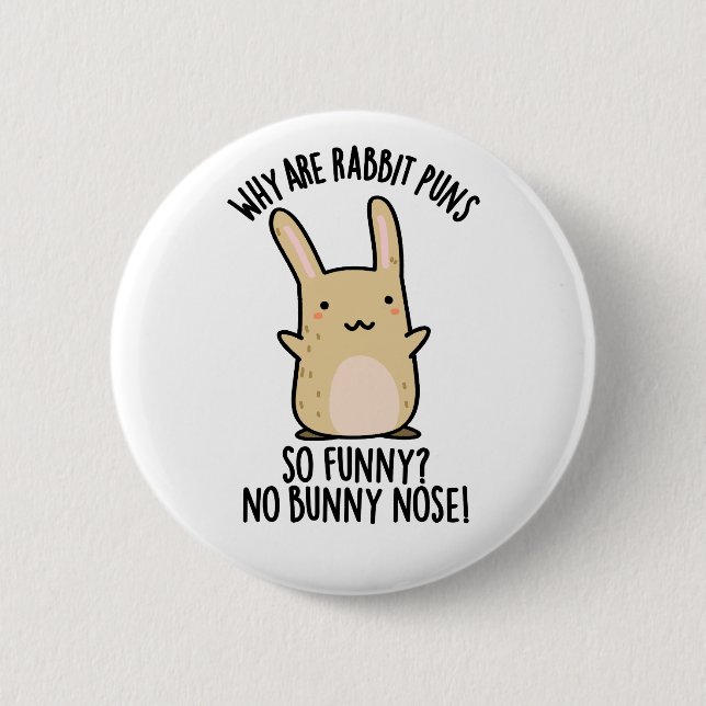 No Bunny Nose Funny Rabbit Puns  Button (Front)