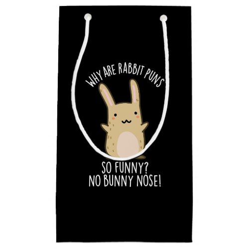 No Bunny Nose Funny Rabbit Puns Dark BG Small Gift Bag