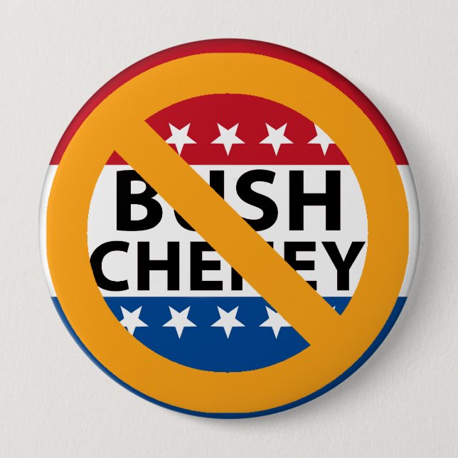 NO BUSH CHENEY PINBACK BUTTON (Front)