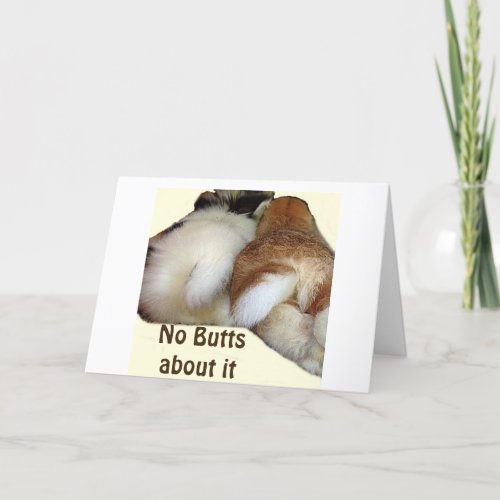 NO BUTTS ABOUT IT YOU ARE WISHED A HAPPY EASTER HOLIDAY CARD