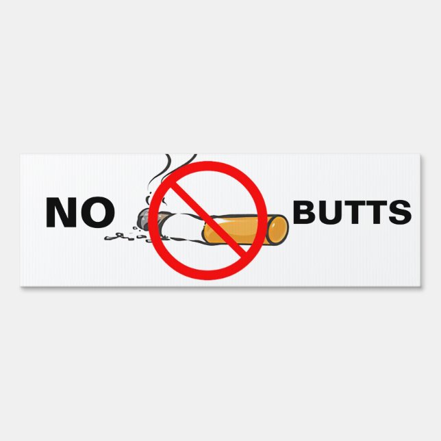 No Butts Sign (Front)