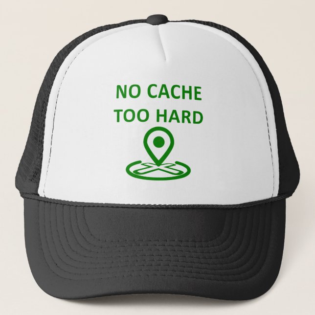 No Cache Too Hard Trucker Hat (Front)