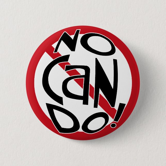 NO CAN DO! BUTTON (Front)