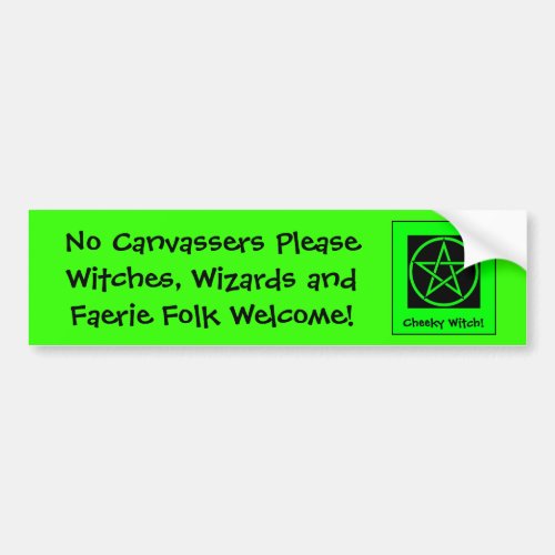 No Canvassers Please _ Witches  Faeries Welcome Bumper Sticker