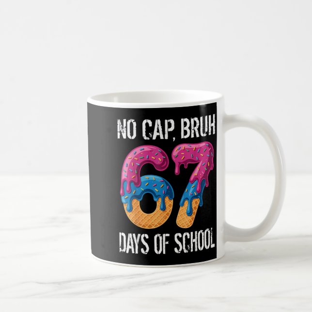 No Cap Bruh 67 Days Of School Ice Cream Drip Boys  Coffee Mug (Right)