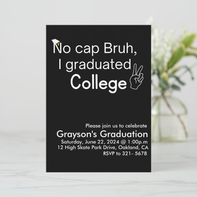 No Cap Bruh, I Graduated College Graduation  Invitation (Standing Front)