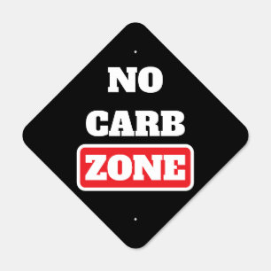 No Carb Zone (100% CARNIVORE) Metal Sign